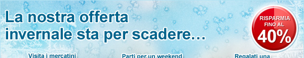 La nostra offerta invernale sta per scadere...