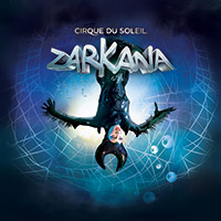 Zarkana, by Cirque du Soleil